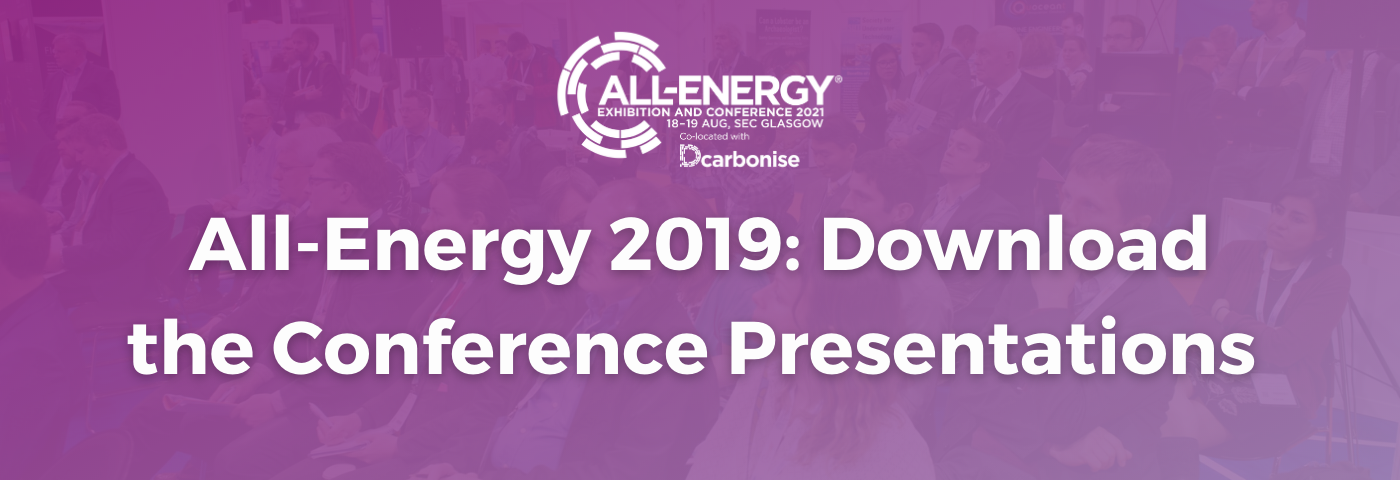 All-Energy and DCarbonise Conference Presentations Now Available to Download