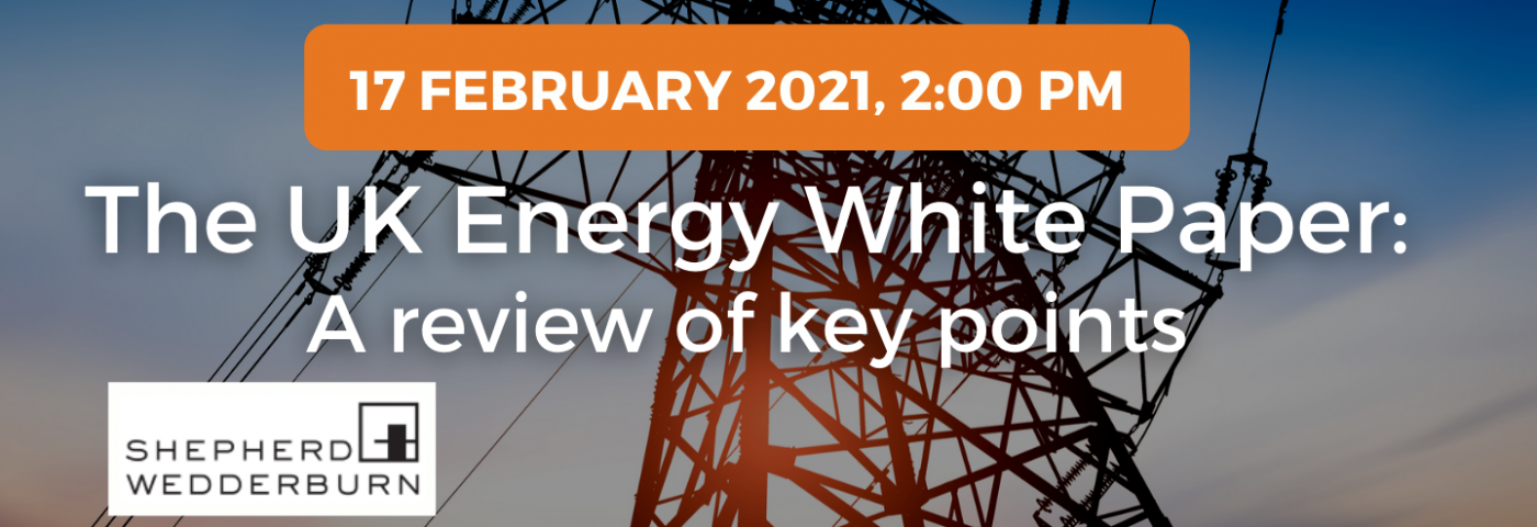The UK Energy White Paper: A review of key points