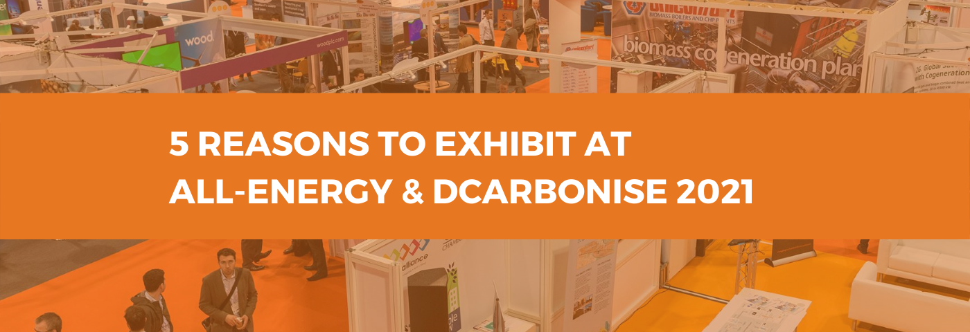 5 Reasons to Exhibit at All-Energy and Dcarbonise 2021