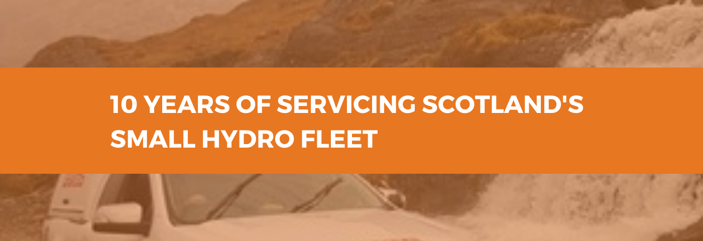 10 years of servicing Scotland’s small hydro fleet