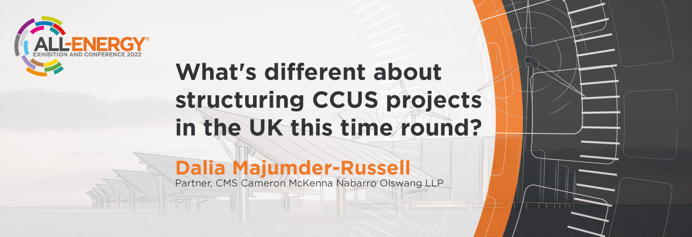 What’s different about structuring CCUS projects in the UK this time round?
