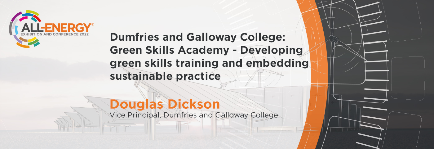 Dumfries and Galloway College: Green Skills Academy – Developing green skills training and embedding sustainable practice