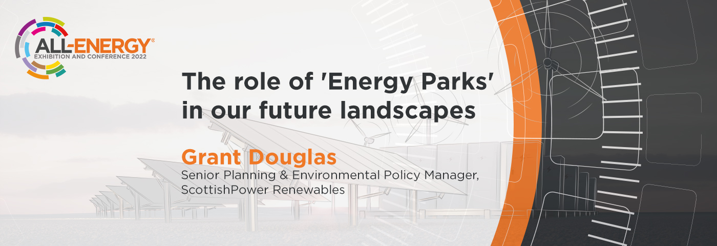 The role of ‘Energy Parks’ in our future landscapes