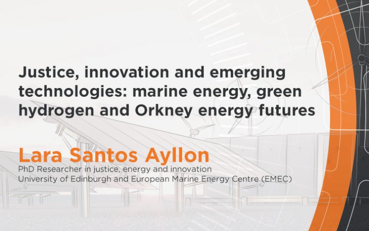 Justice, innovation and emerging technologies_marine energy, green hydrogen and Orkney energy futures