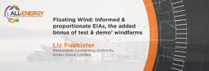 Floating Wind-Informed & proportionate EIAs, the added bonus of test & demo windfarms