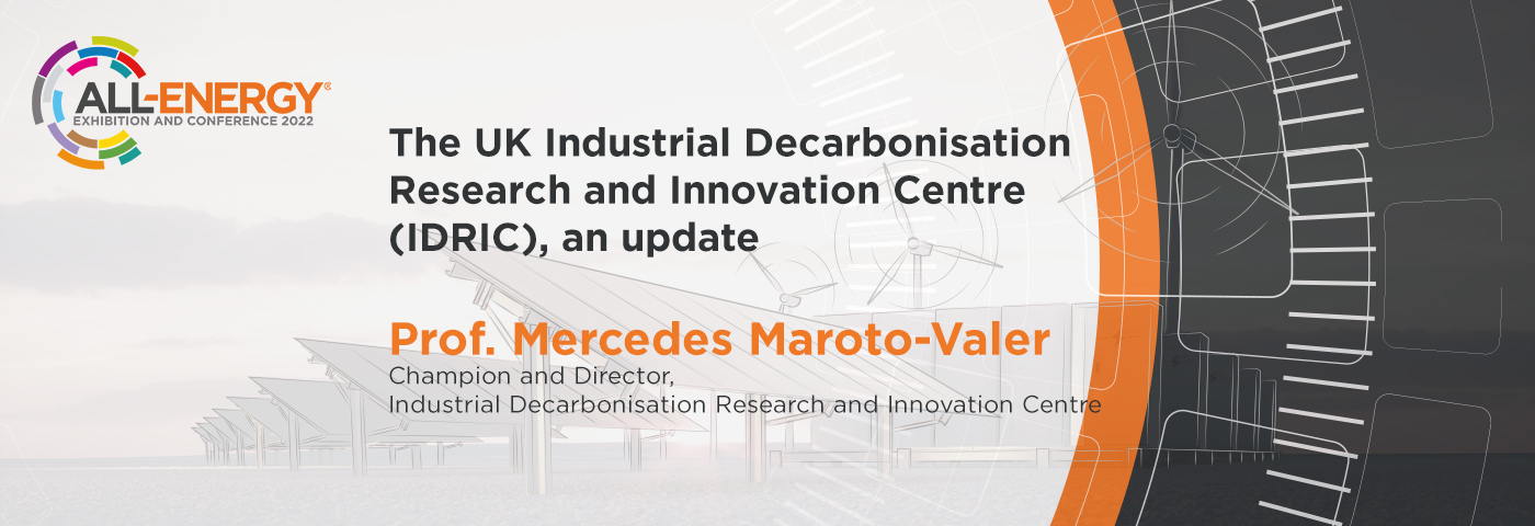 The UK Industrial Decarbonisation Research and Innovation Centre (IDRIC), an update